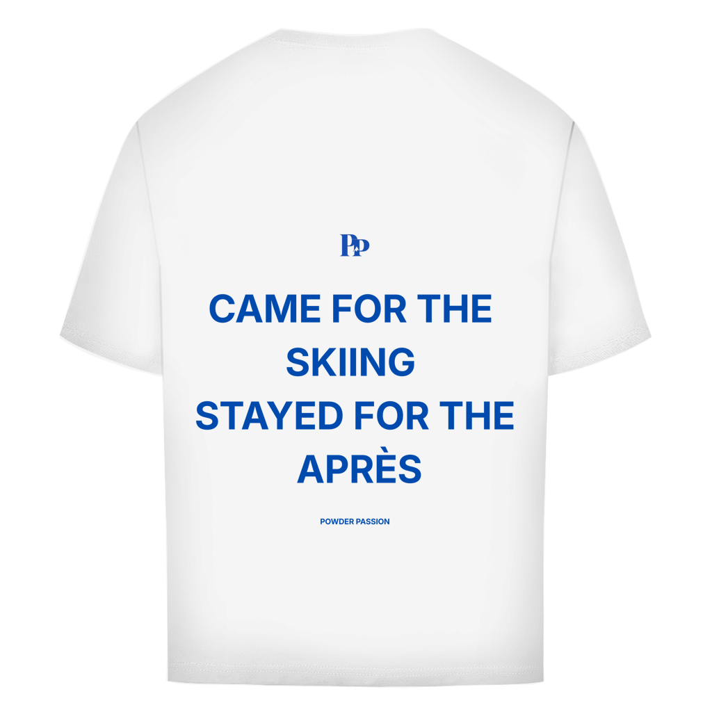 STAYED FOR THE APRES - Shirt