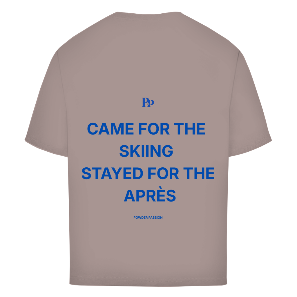 STAYED FOR THE APRES - Shirt