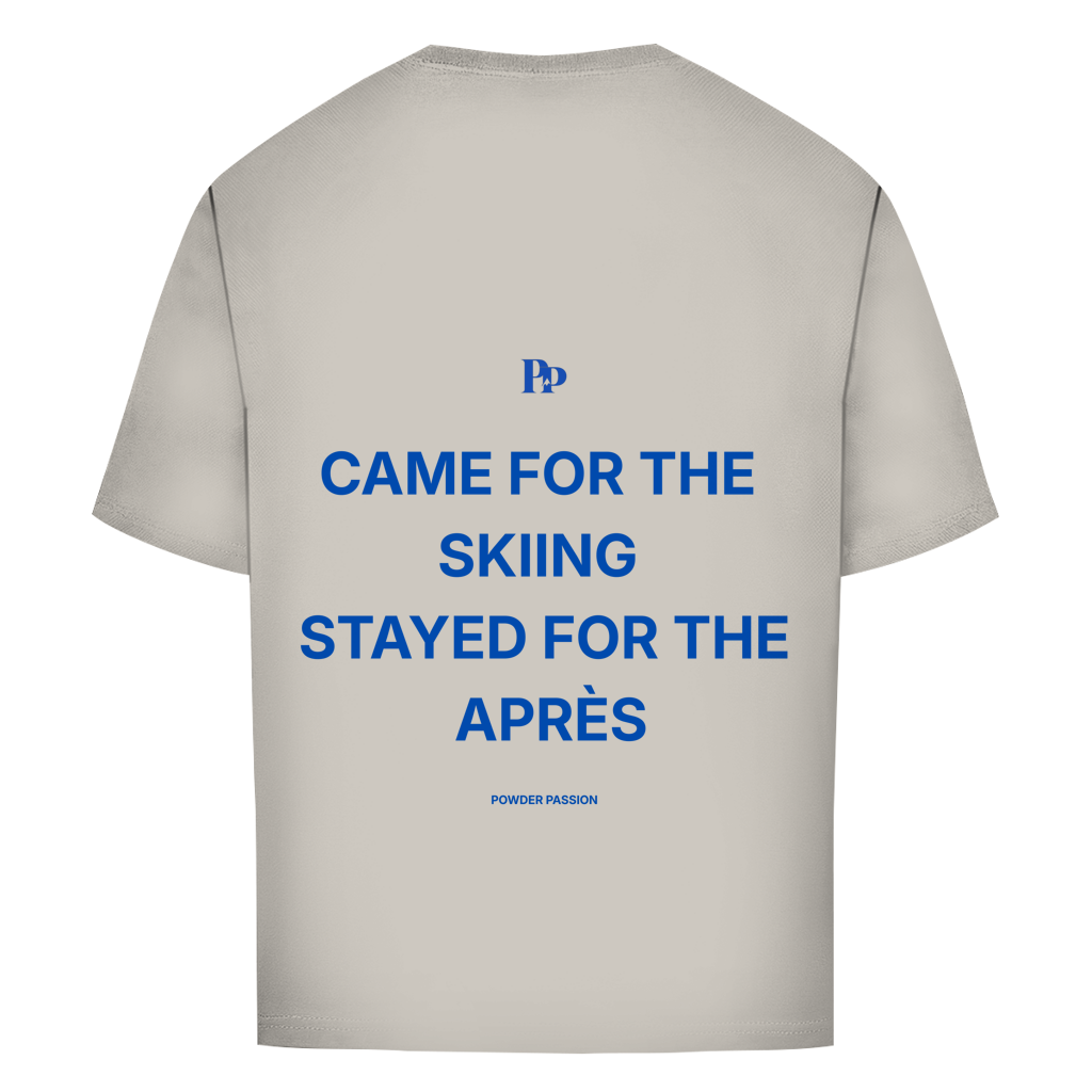 STAYED FOR THE APRES - Shirt