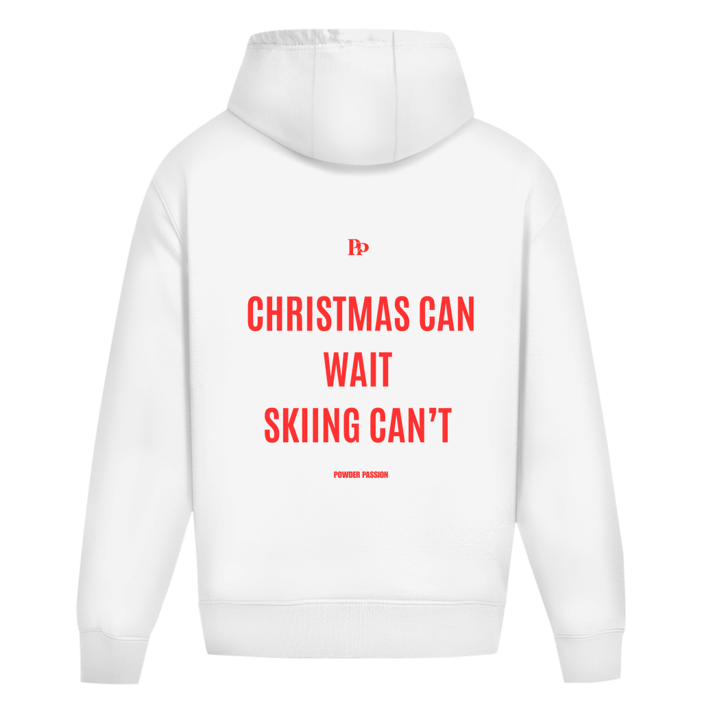 CHRISTMAS CAN WAIT - Hoodie